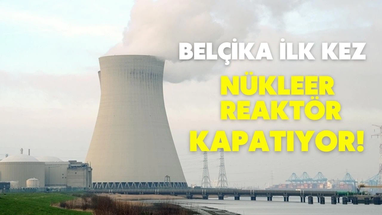 Belçika ilk kez bir nükleer reaktör kapatıyor