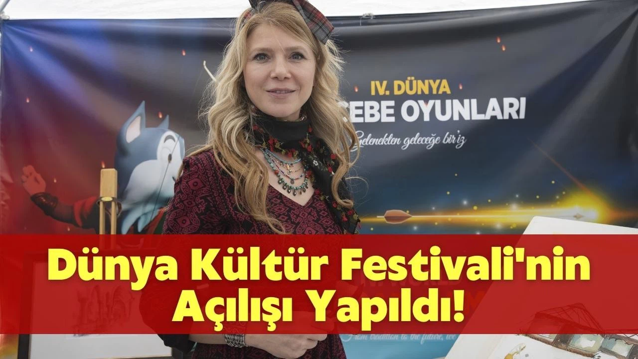 Dünya Kültür Festivali'nin açılışı yapıldı