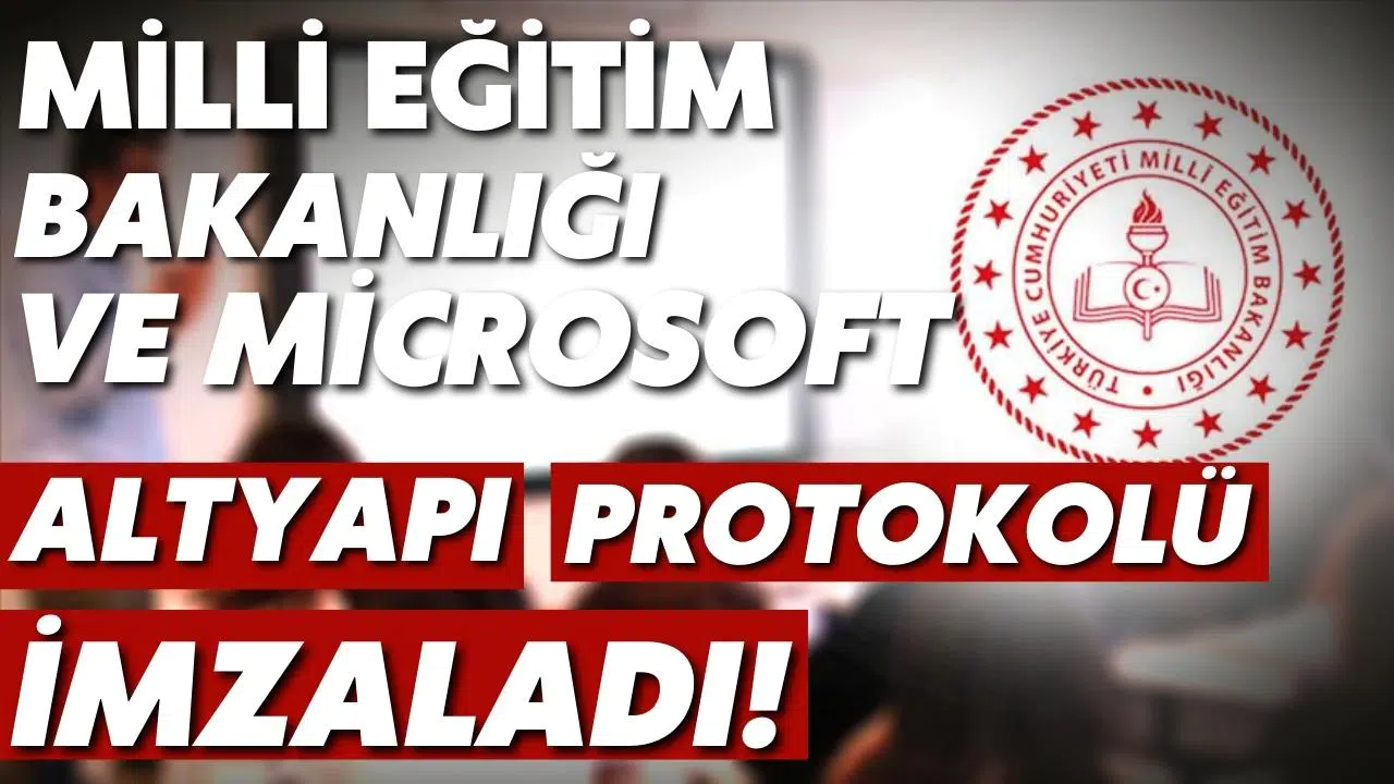 MEB ve Microsoft altyapı protokolü imzaladı