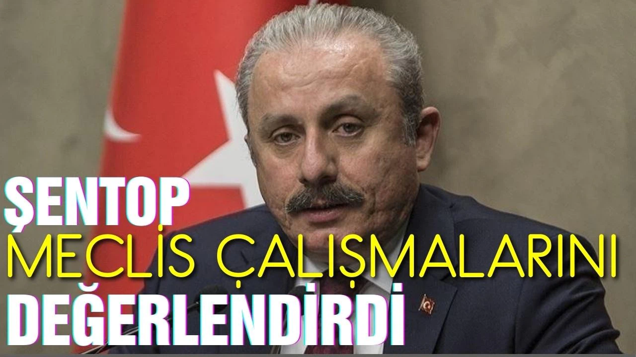 TBMM Başkanı Mustafa Şentop, 5. yasama yılını değerlendirdi!