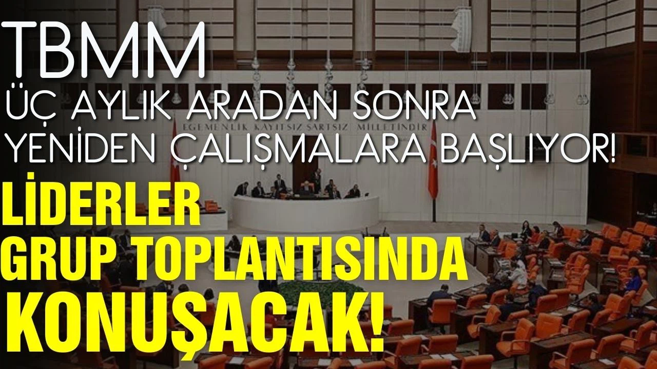 TBMM'de liderler grup toplantısında konuşacak!
