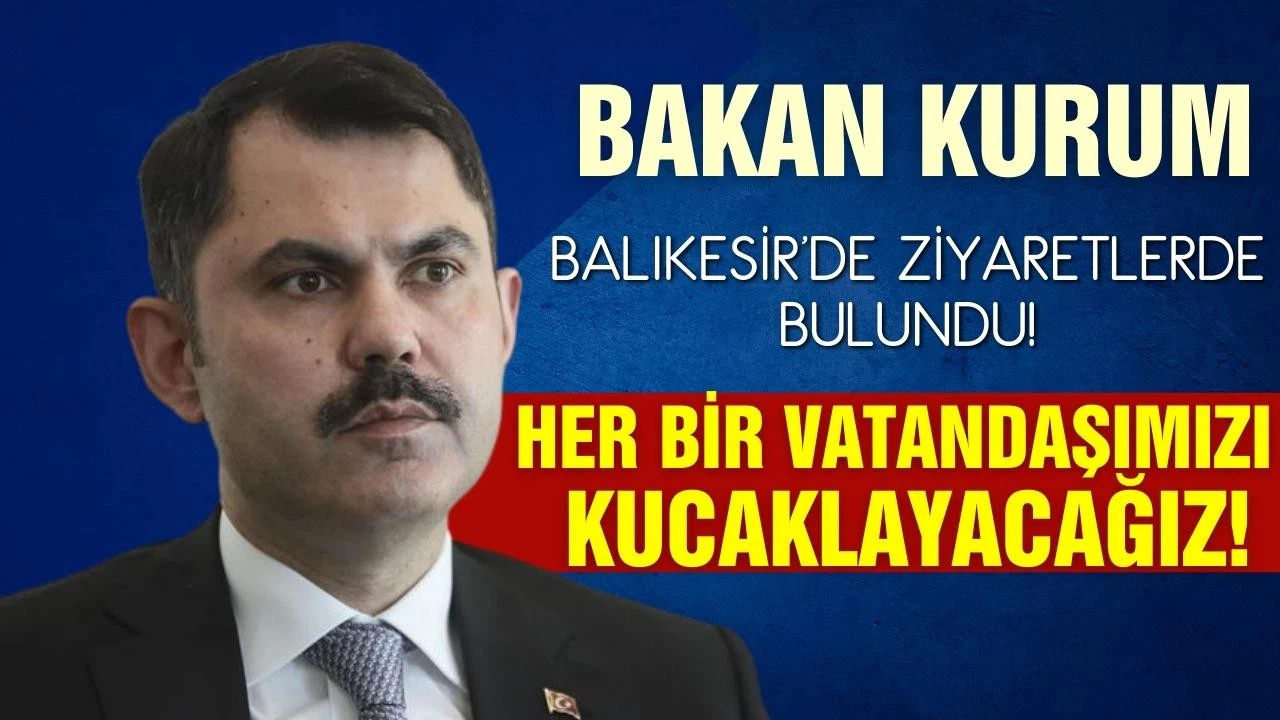 Bakanı Kurum "Her bir vatandaşımızı kucaklayacağız"