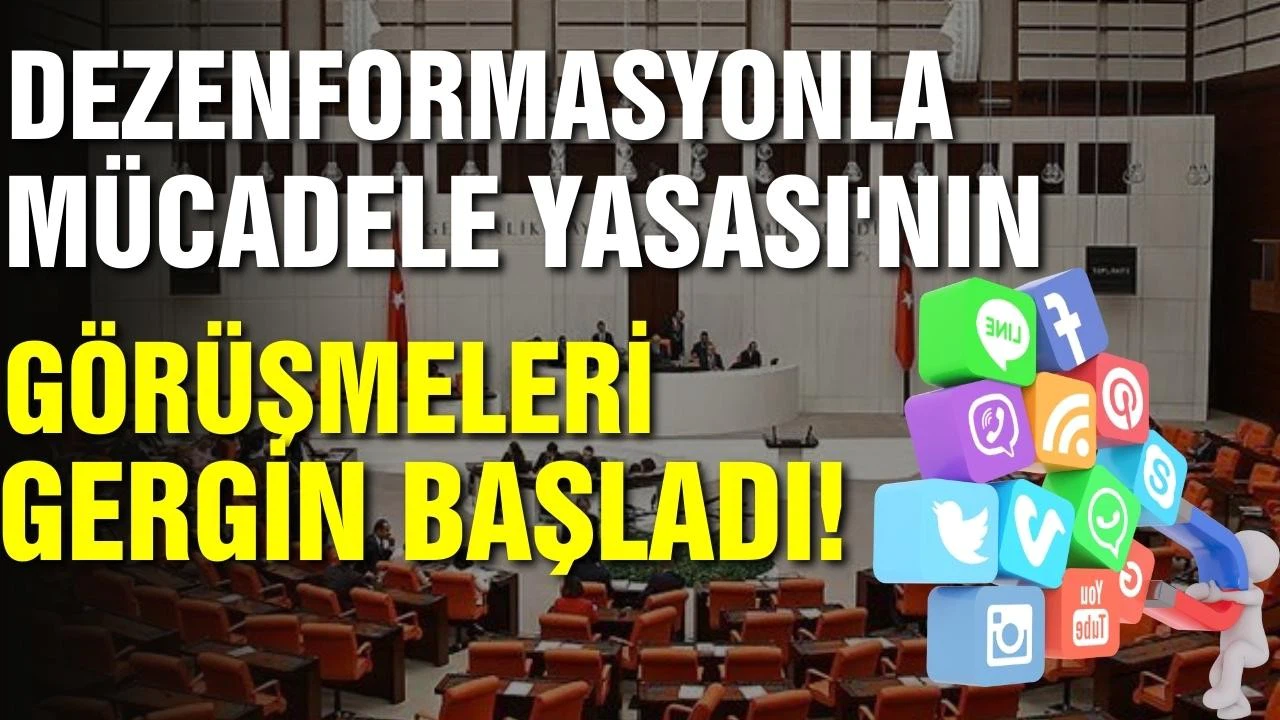 Dezenformasyonla mücadele yasasının görüşmeleri gergin başladı!