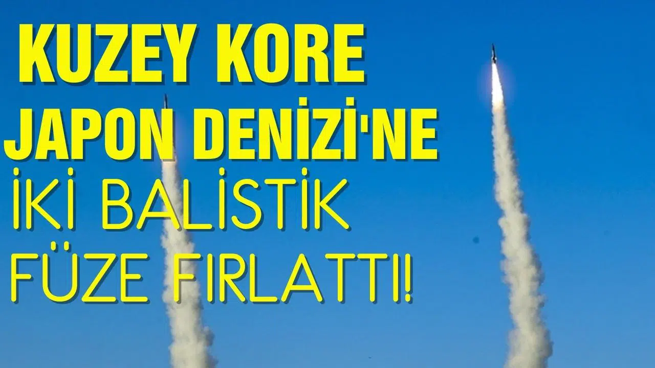 Kuzey Kore, Japon Denizi'ne iki balistik füze fırlattı!