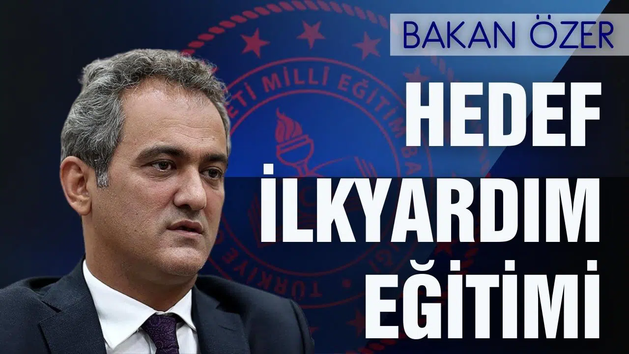 Bakan Özer: Hedef ilkyardım eğitimi