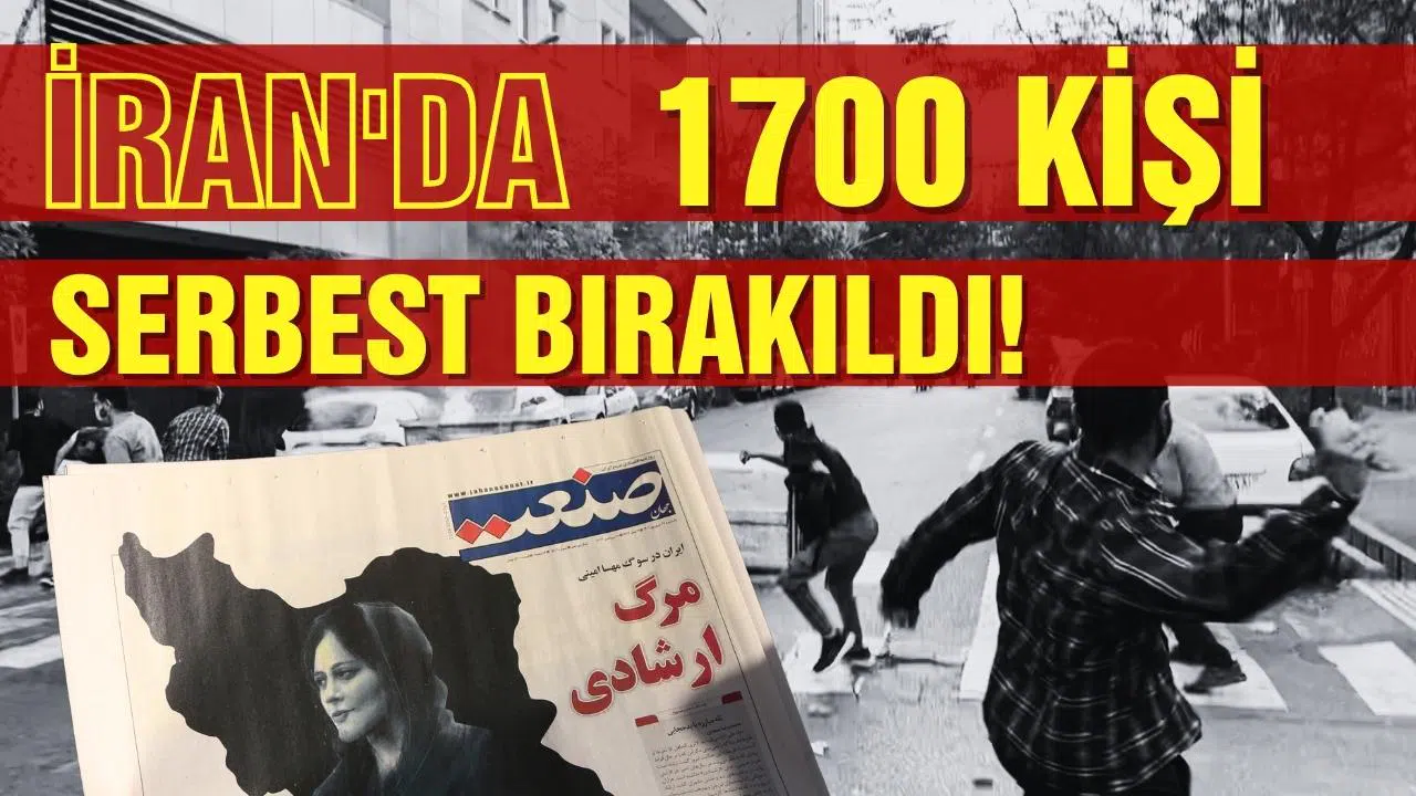İran'da gözaltındaki 1700 kişi serbest bırakıldı!