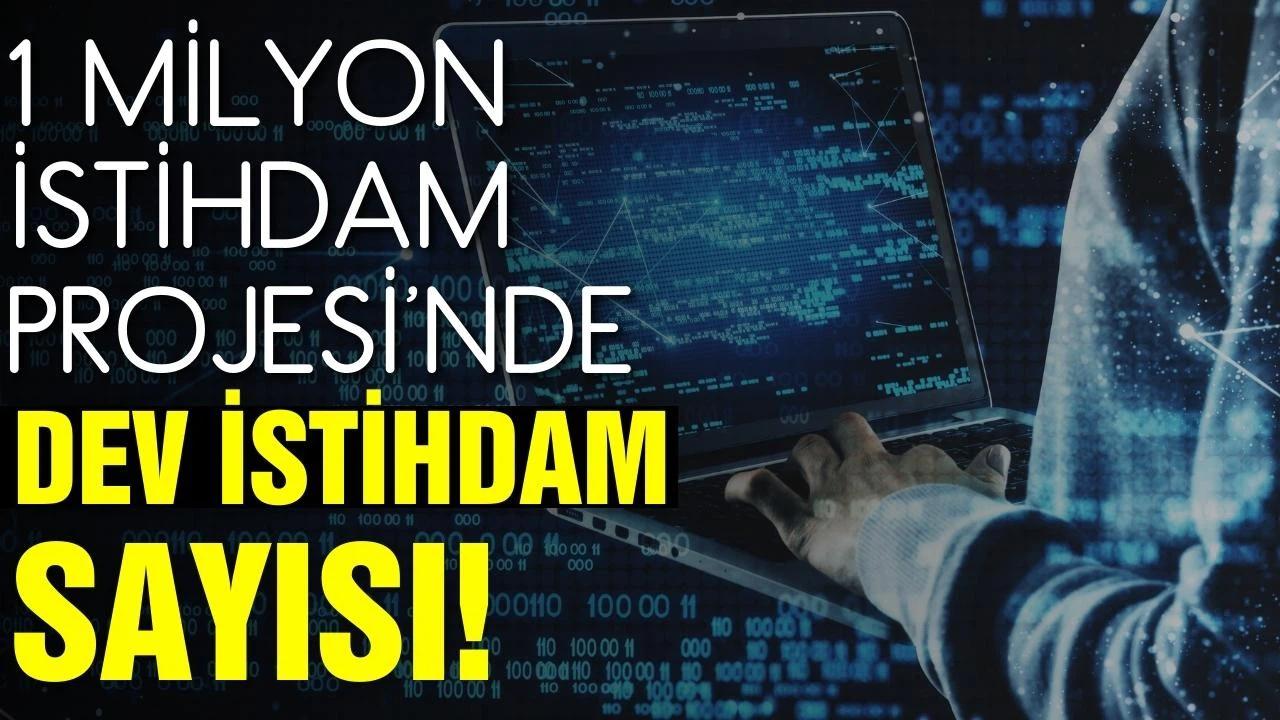 1 Milyon Yazılımcı İstihdam Projesi'nde dev istihdam sayısı!