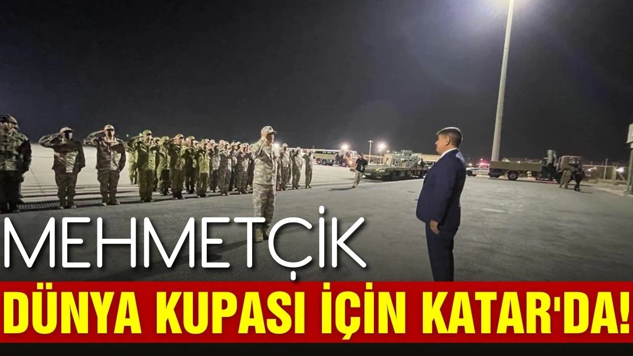 Mehmetçik "Dünya Kupası" için Katar’a gitti!