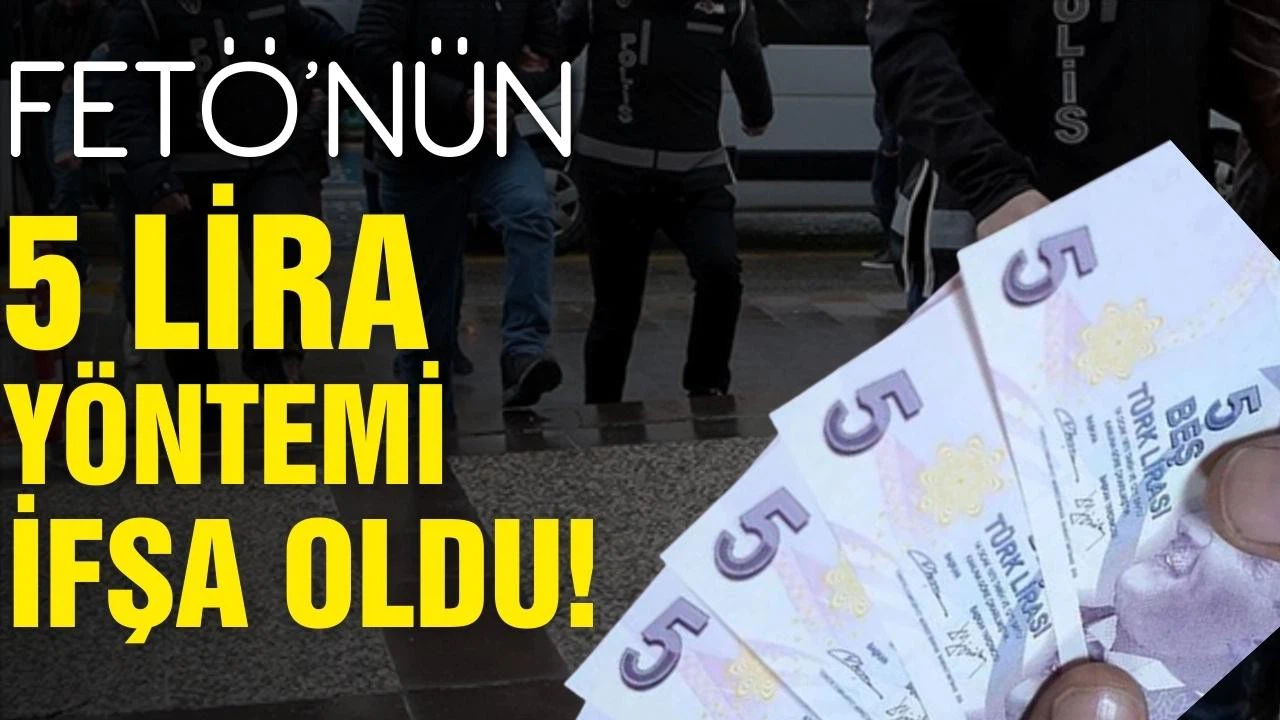 FETÖ’nün şifreli ‘5 lira’ yönetimi ifşa oldu!