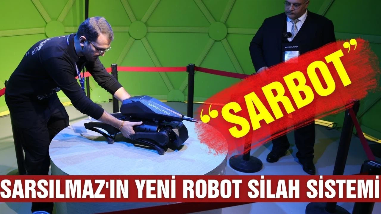 Sarsılmaz'ın yeni vizyonu robot silah sistemi "SARBOT"