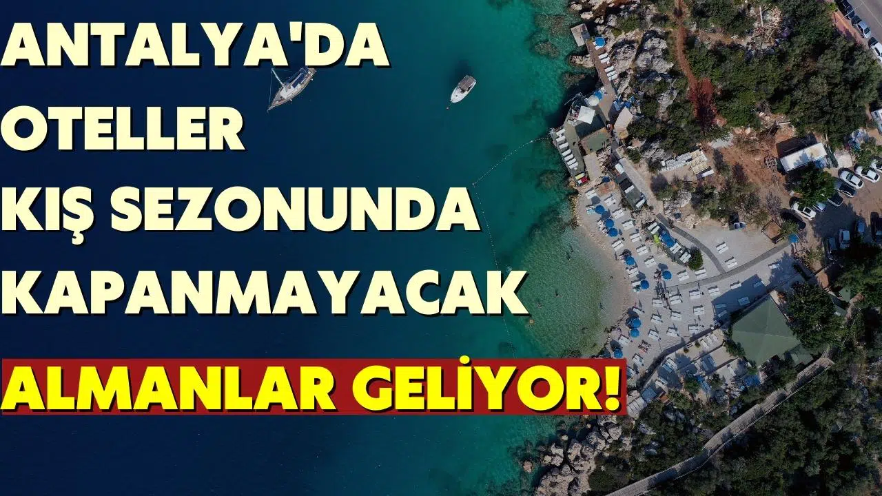 Antalya'da oteller kış sezonunda kapanmayacak!