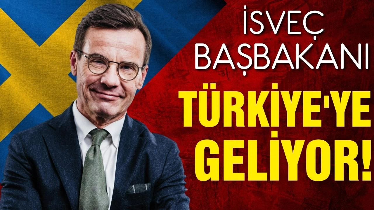 İsveç Başbakanı Kristersson, Türkiye'ye geliyor!