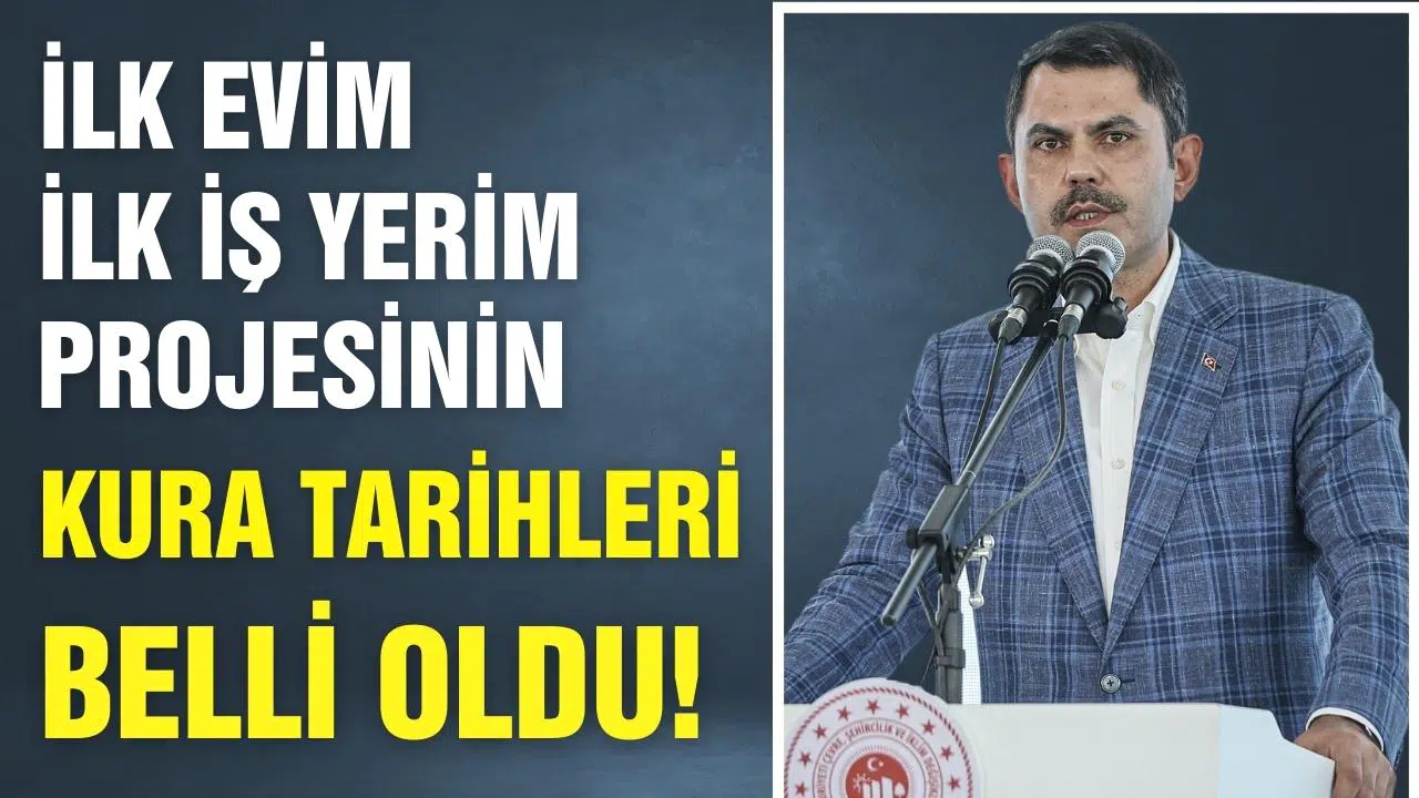 İlk Evim İlk İş Yerim projesinde kura tarihleri belli oldu!