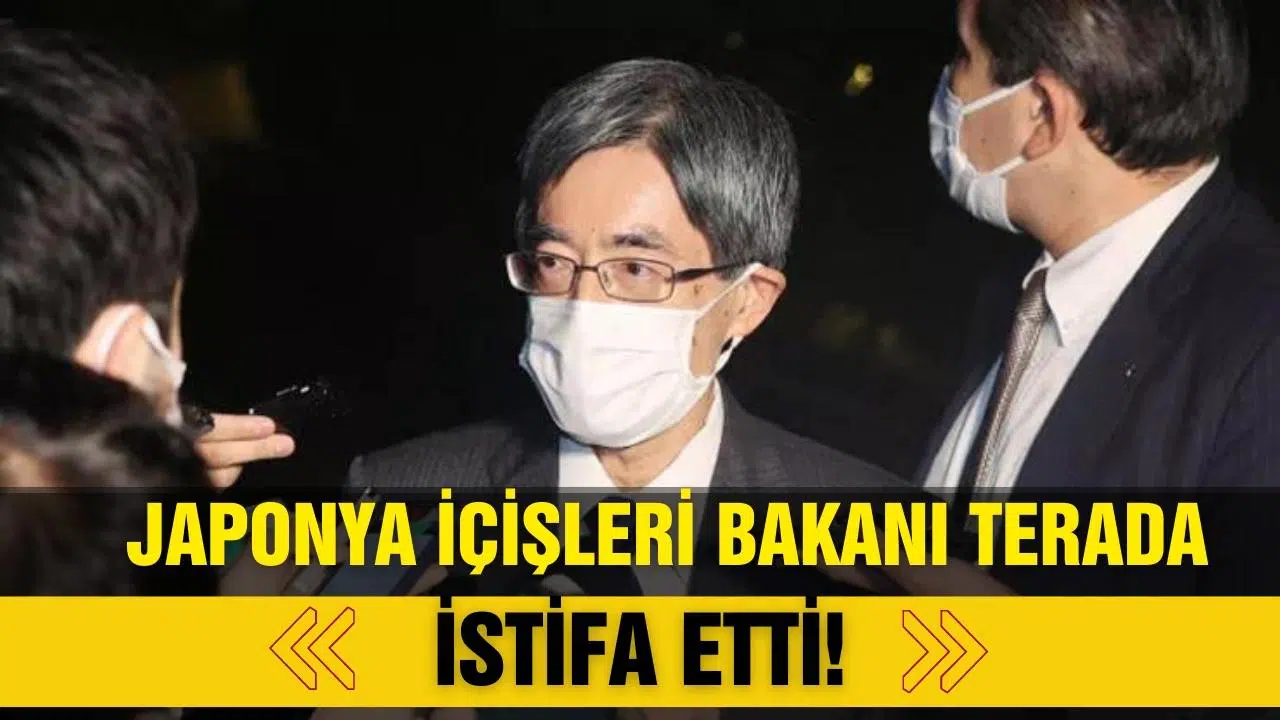 Japonya İçişleri Bakanı Terada, istifa etti!