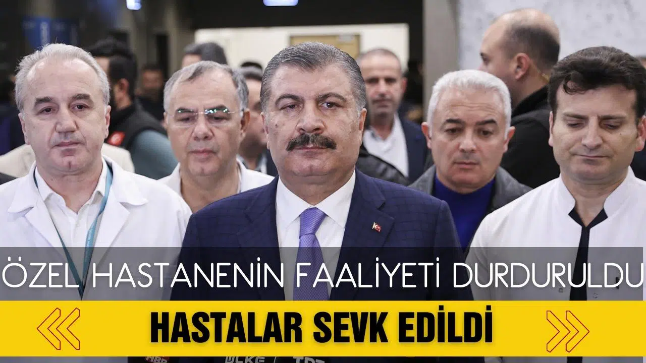 Bakan Koca: Özel hastanenin faaliyeti durduruldu, hastalar sevk edildi!