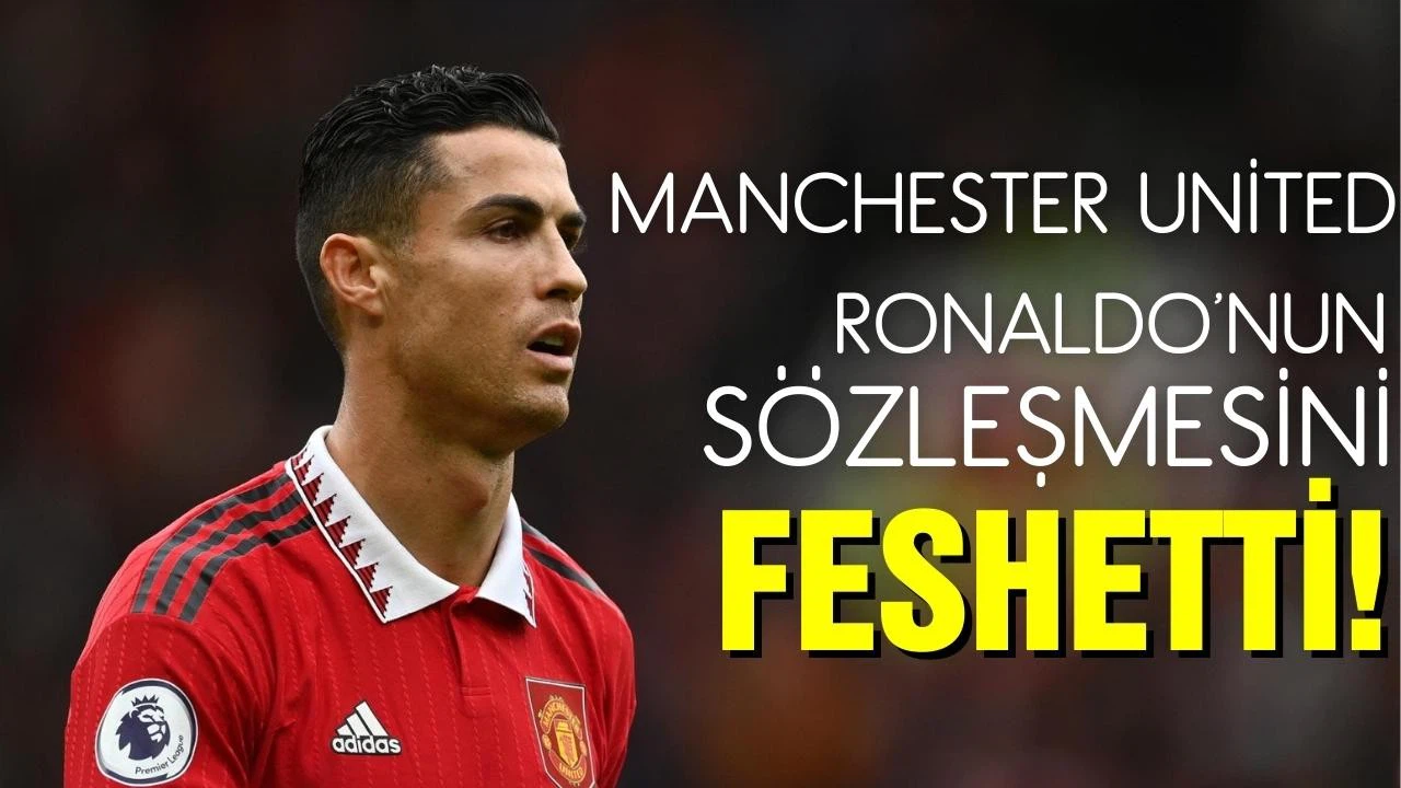Manchester United Ronaldo ile yollarını ayırdı!