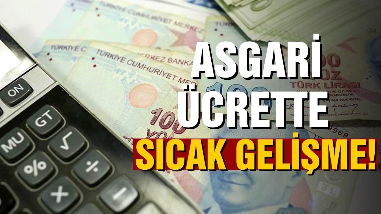 Asgari ücrette sıcak gelişme! 2 sendikayla masaya oturuluyor!