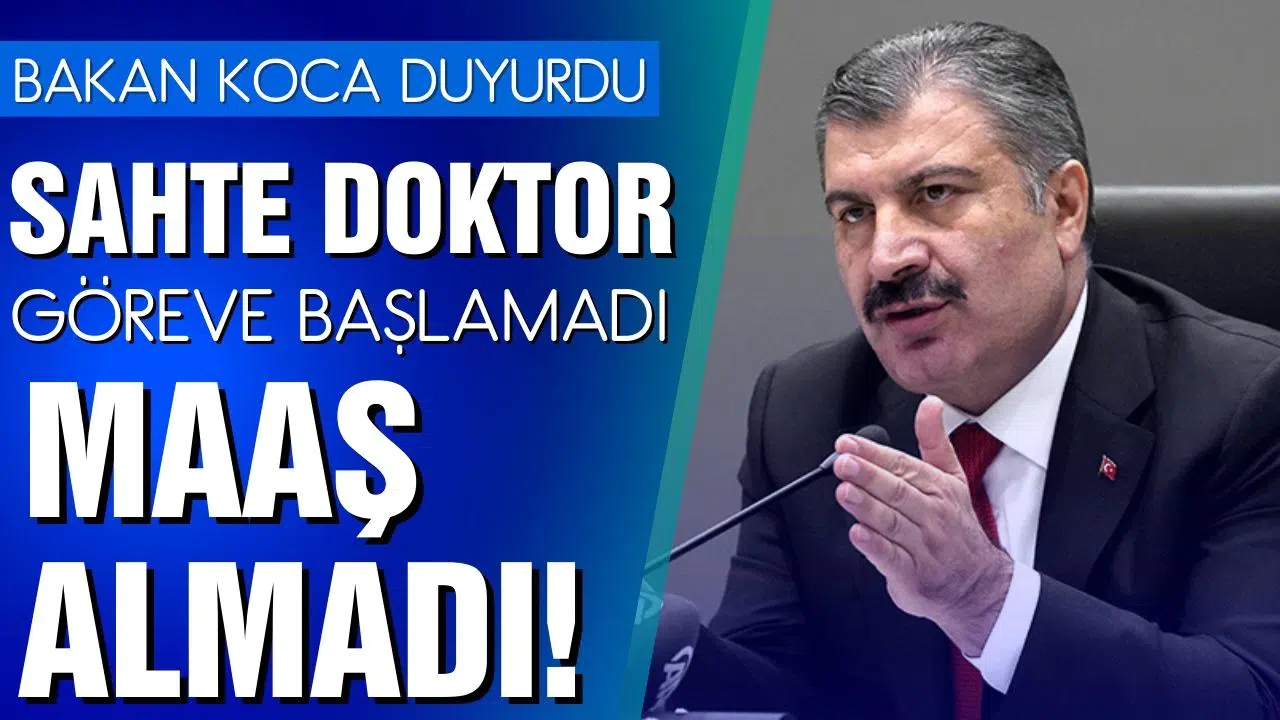 Bakan Koca: Sahte doktor maaş almadı