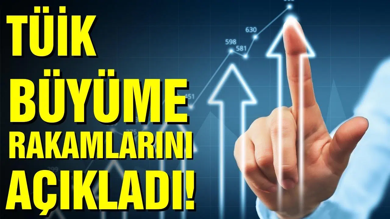 Büyüme rakamları açıklandı