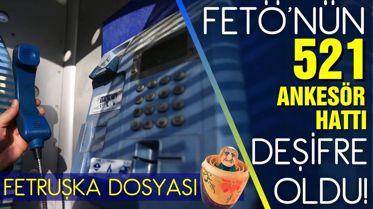 FETÖ'nün 521 ankesör hattı daha deşifre oldu