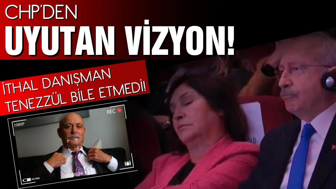 İthal danışman tenezzül etmedi, Kılıçdaroğlu uyudu