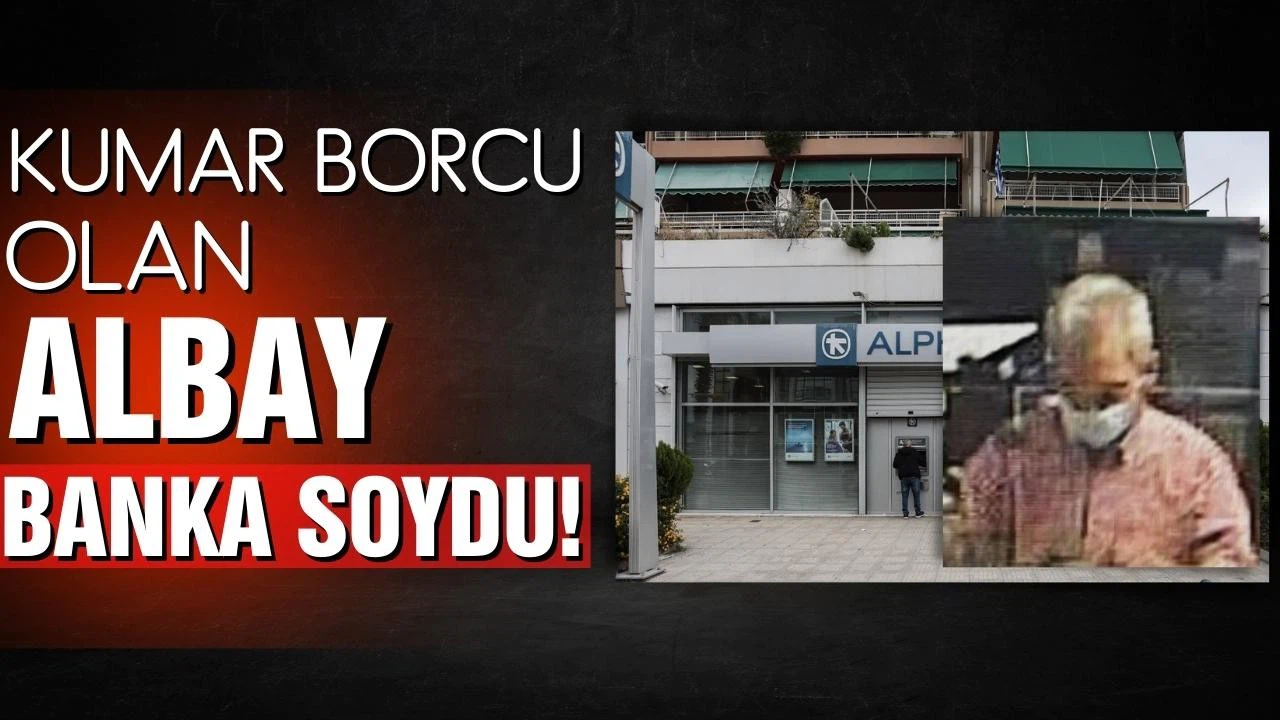 Kumar borcu olan albay, banka soydu!