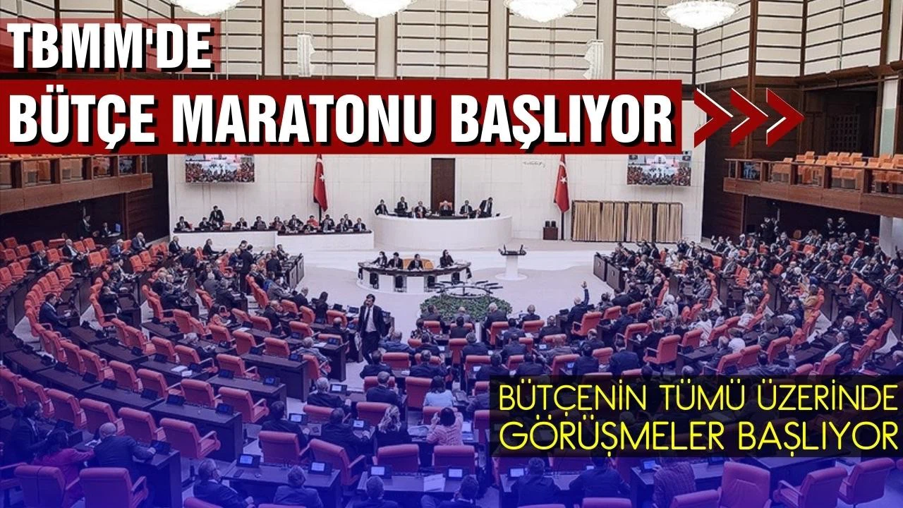 Meclis'te bütçe maratonu bugün başlıyor