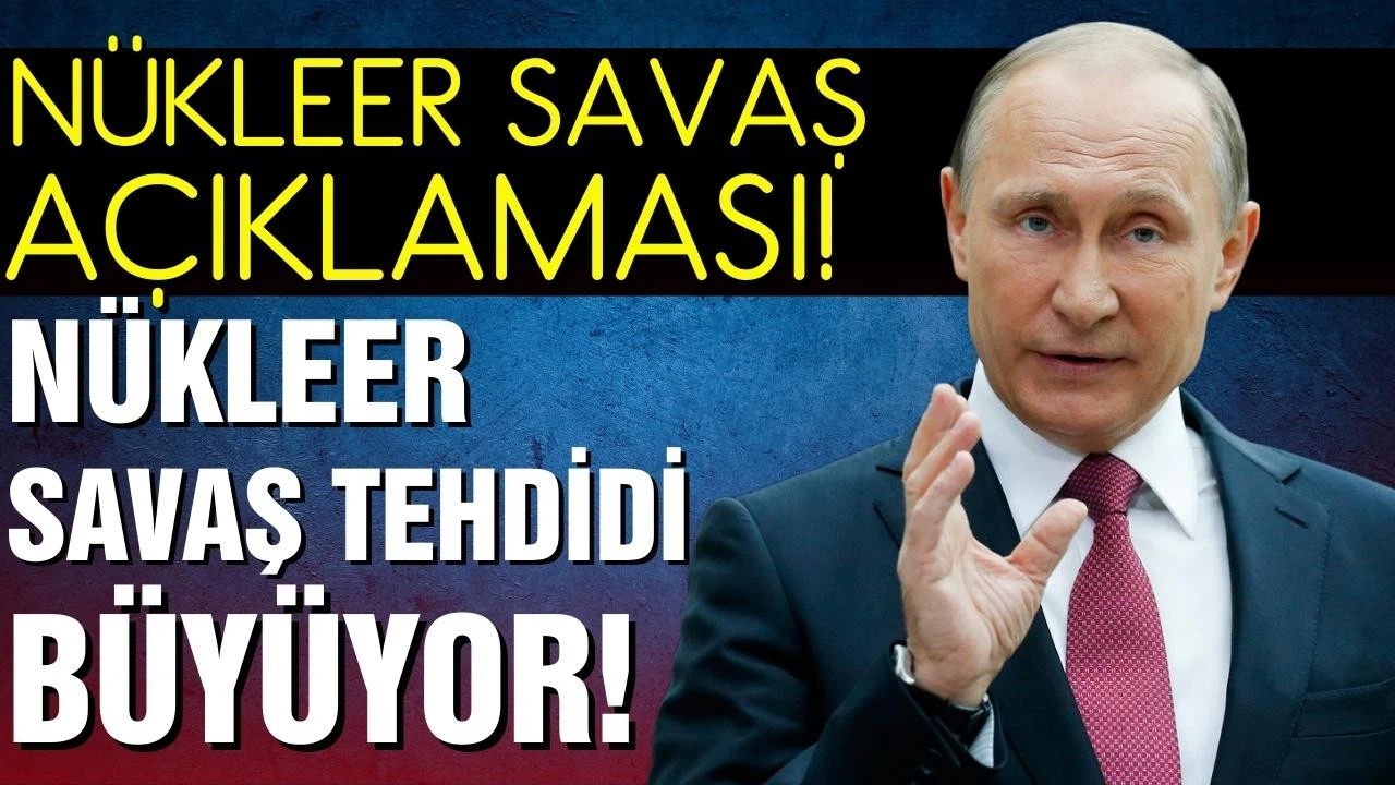 Rusya Devlet Başkanı Putin: "Nükleer savaş tehdidi büyüyor"