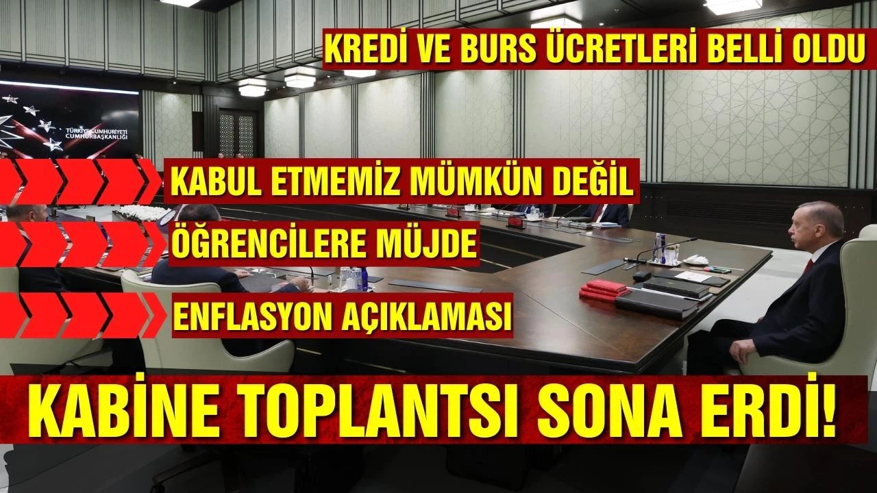 Kabine Toplantısı sona erdi! Kredi ve burs ücretleri belli oldu!