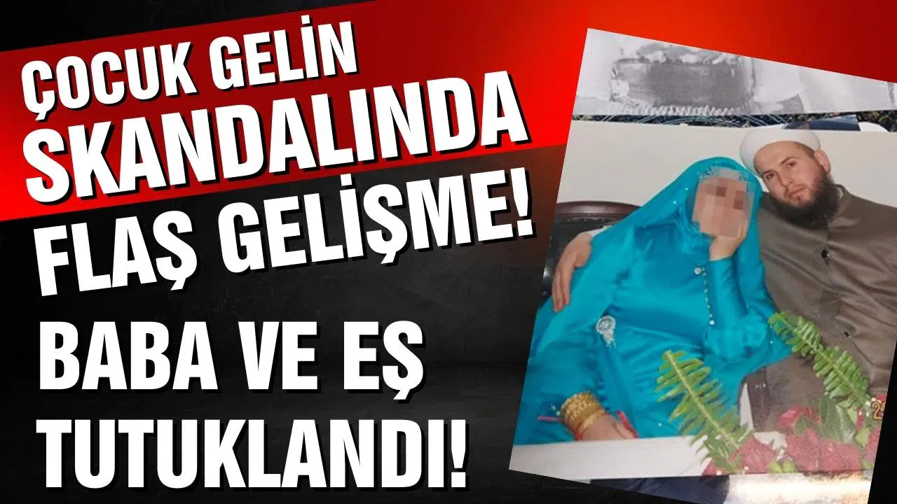 Çocuk gelin skandalında yeni gelişme