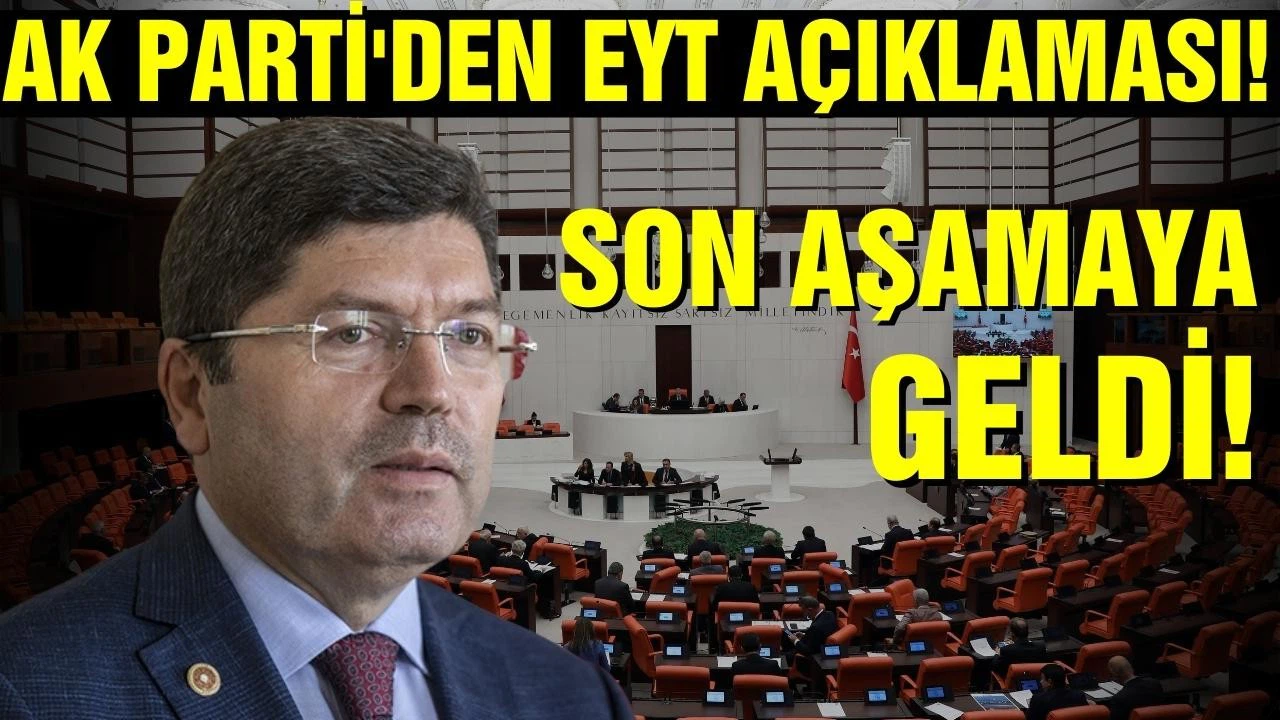 AK Parti'li Tunç: “EYT son aşamaya geldi”