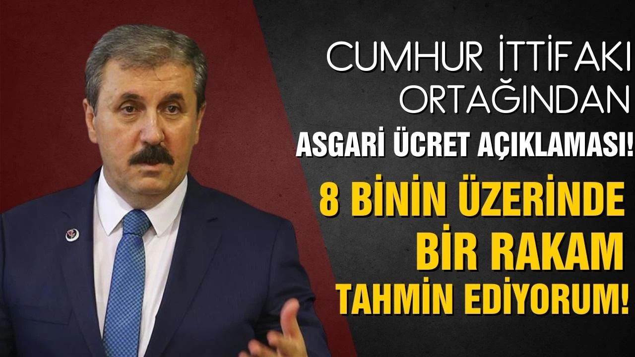 Cumhur İttifakı ortağından asgari ücret açıklaması! "8 binin üzerinde bir rakam olduğunu tahmin ediyorum"