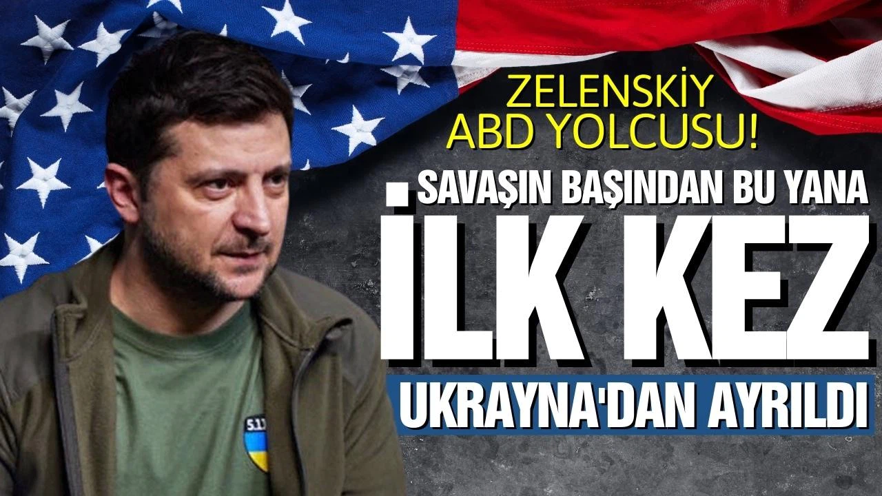 Zelenskiy ABD yolcusu! Savaşın başından beri ilk kez!