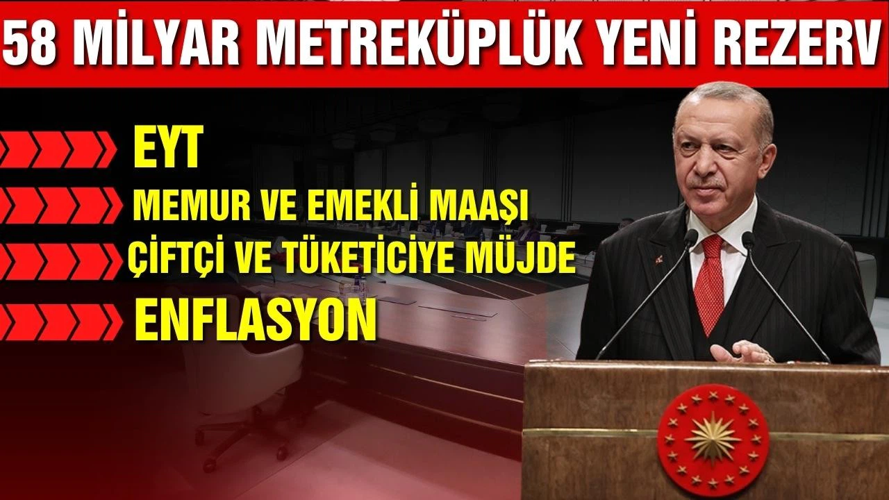 Cumhurbaşkanı Erdoğan müjdeledi! 58 milyar metreküplük yeni rezerv!