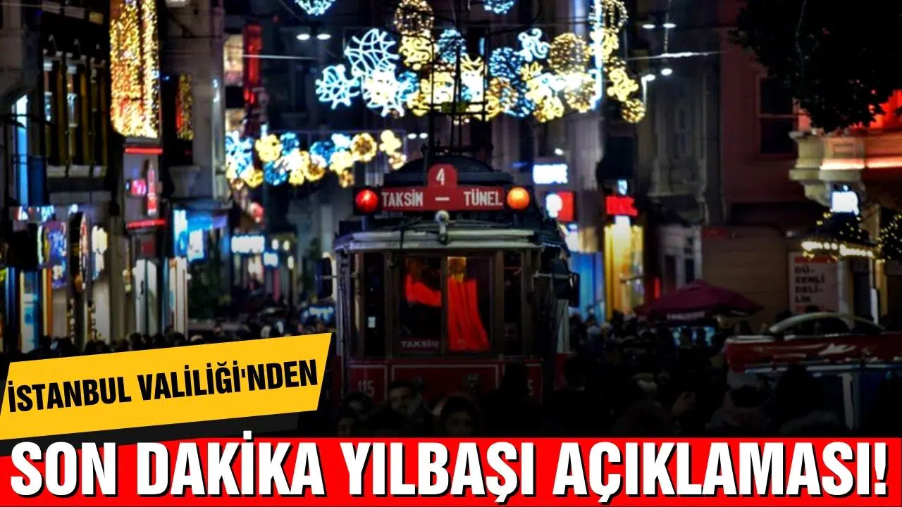 İstanbul Valiliği yılbaşında alınacak güvenlik tedbirlerini açıkladı