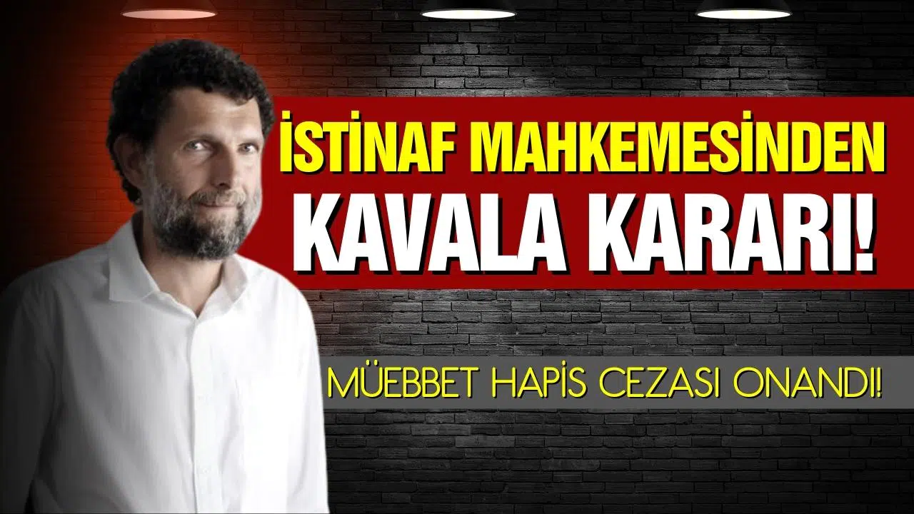 Kavala'ya verilen müebbet hapis cezası onandı