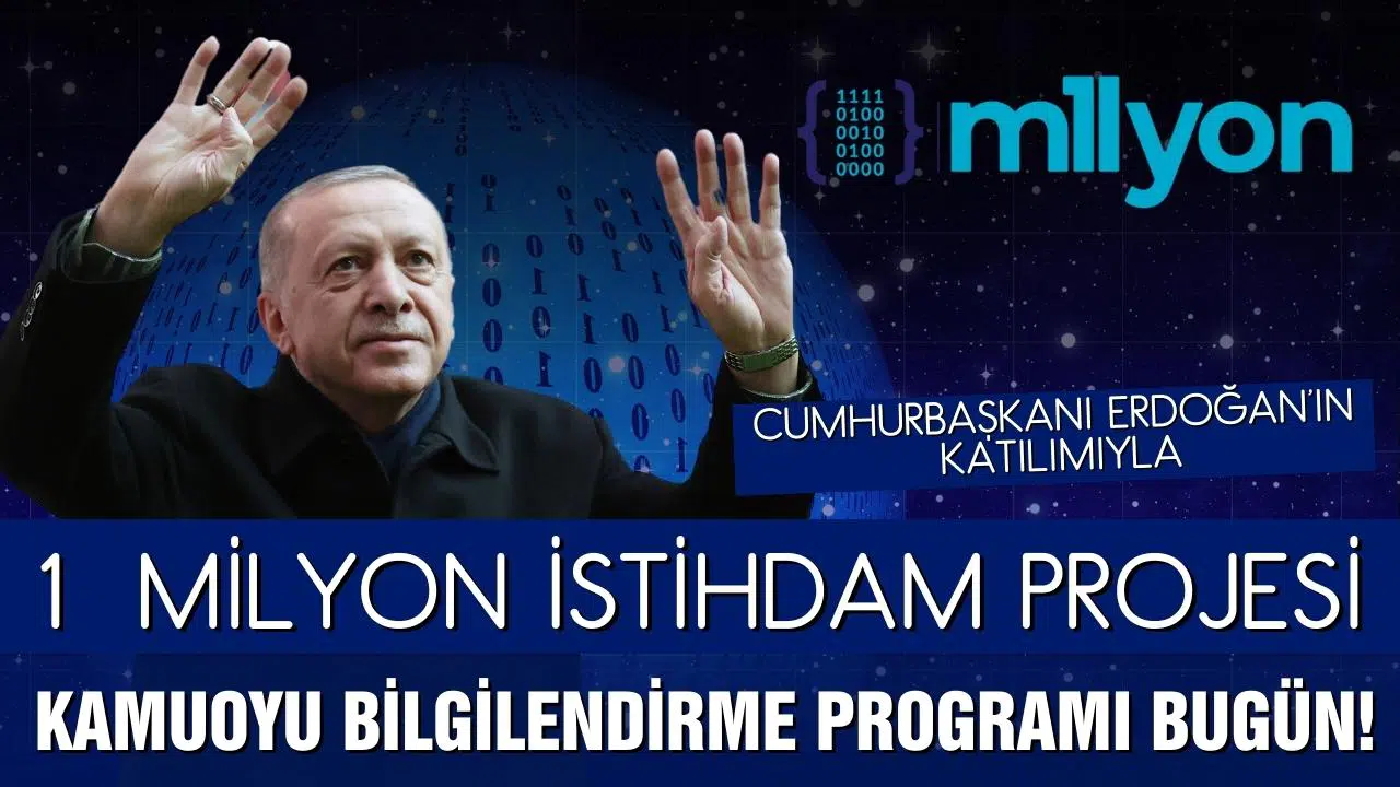 1 Milyon İstihdam Projesi Kamuoyu Bilgilendirme Programı bugün yapılacak!