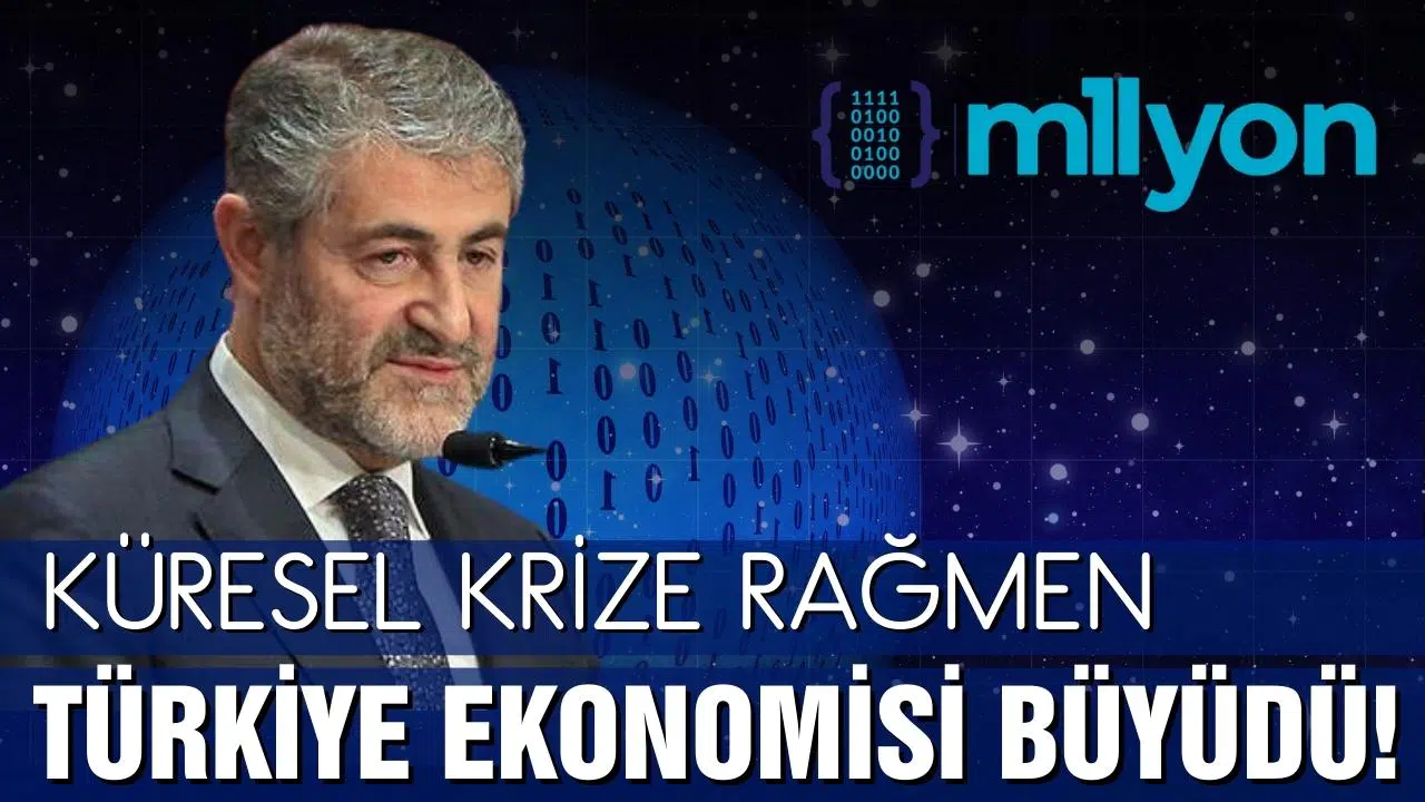 Bakan Nebati: Küresel krize rağmen Türkiye ekonomisi büyüdü!