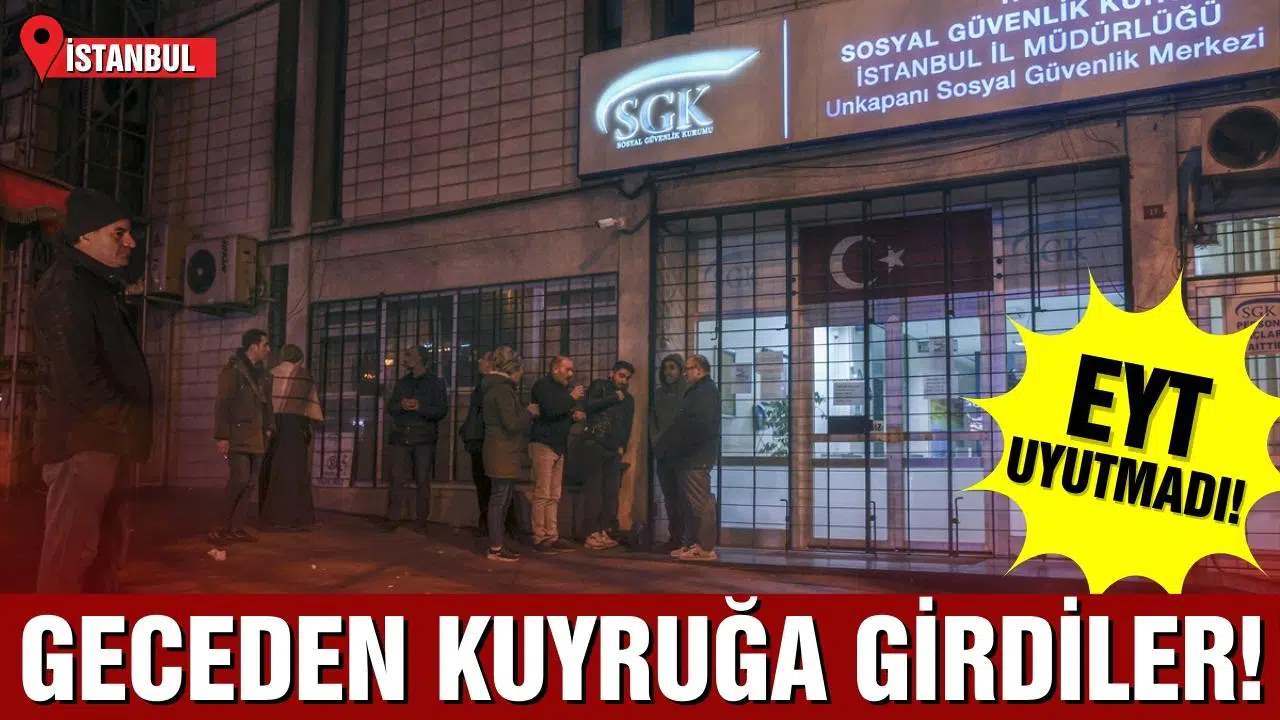 İstanbul'da EYT için geceden kuyruğa girdiler!