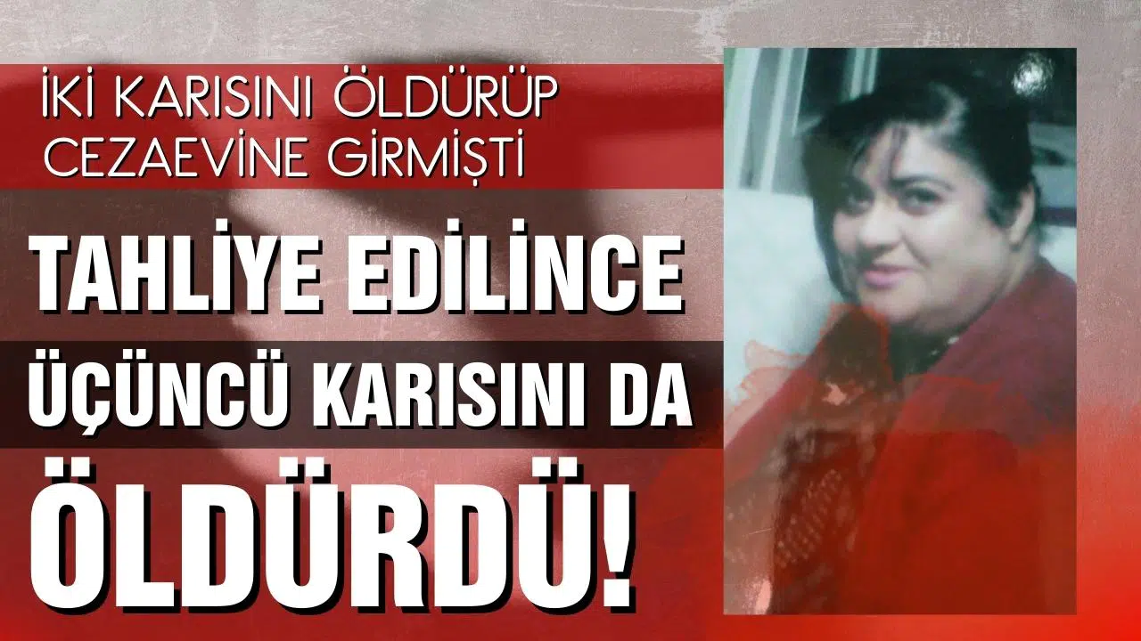 Manisa'da kan donduran olay! Cezaevinden çıktı, üçüncü karısını da öldürdü