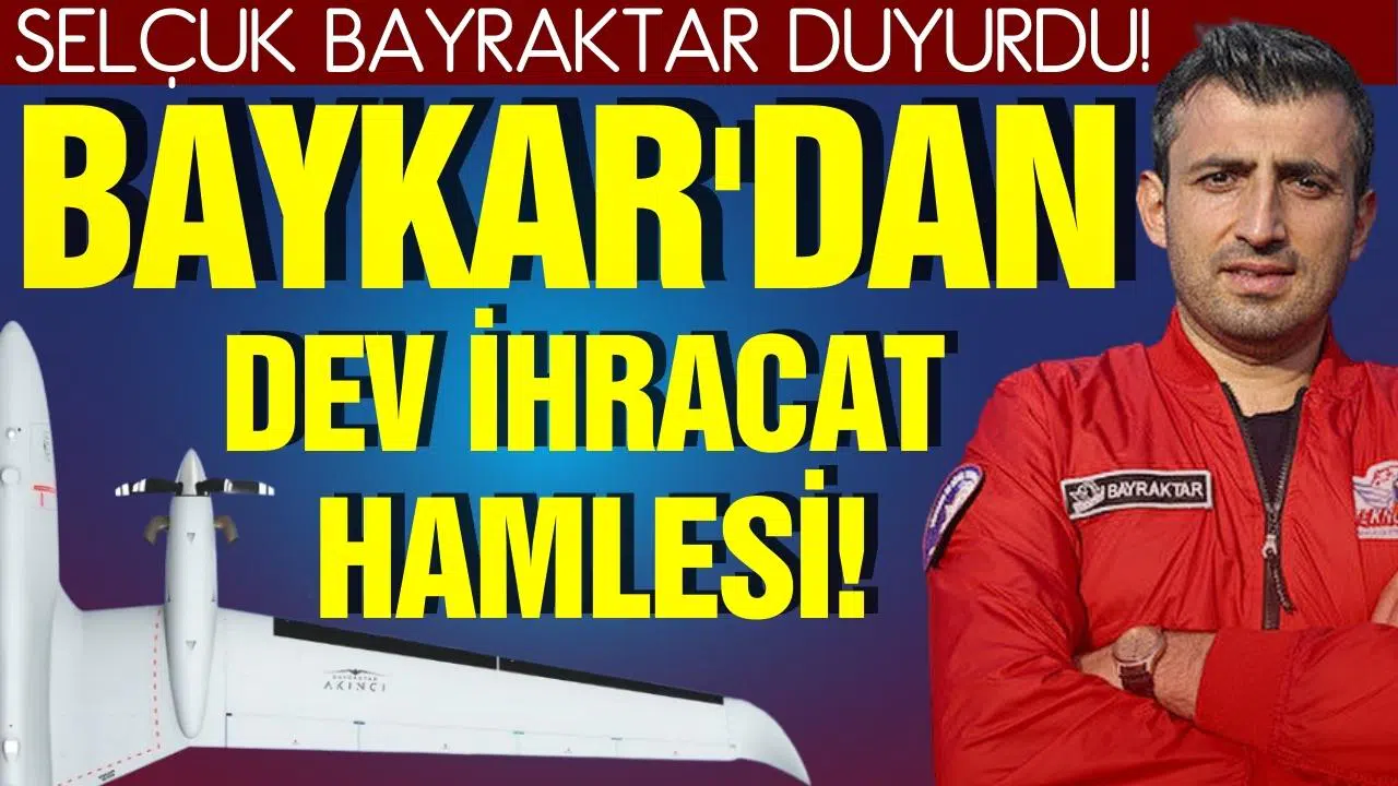 Selçuk Bayraktar duyurdu: Baykar'dan dev ihracat hamlesi