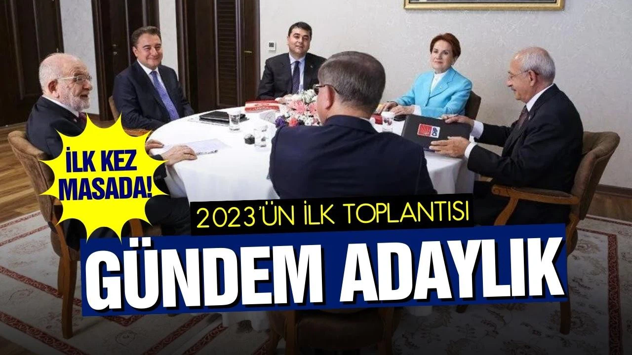 Altılı Masa, adaylık gündemiyle toplanıyor