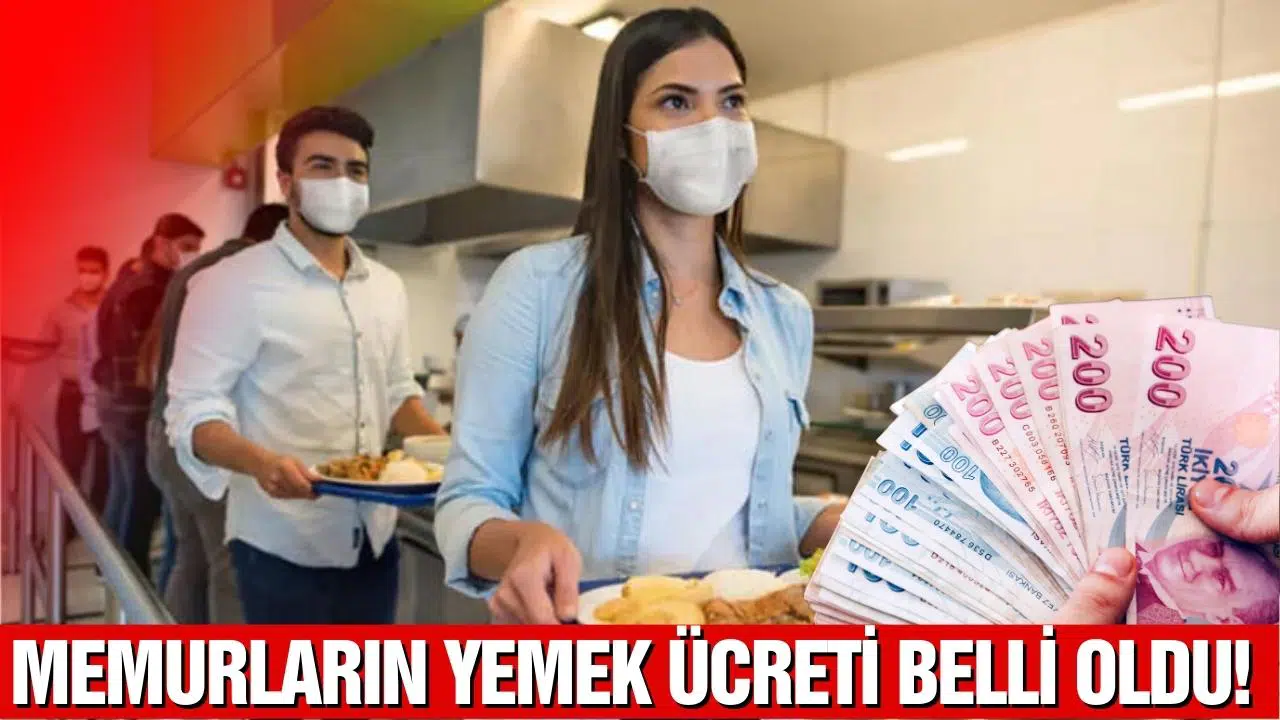 Memurların yemek bedelleri belli oldu!