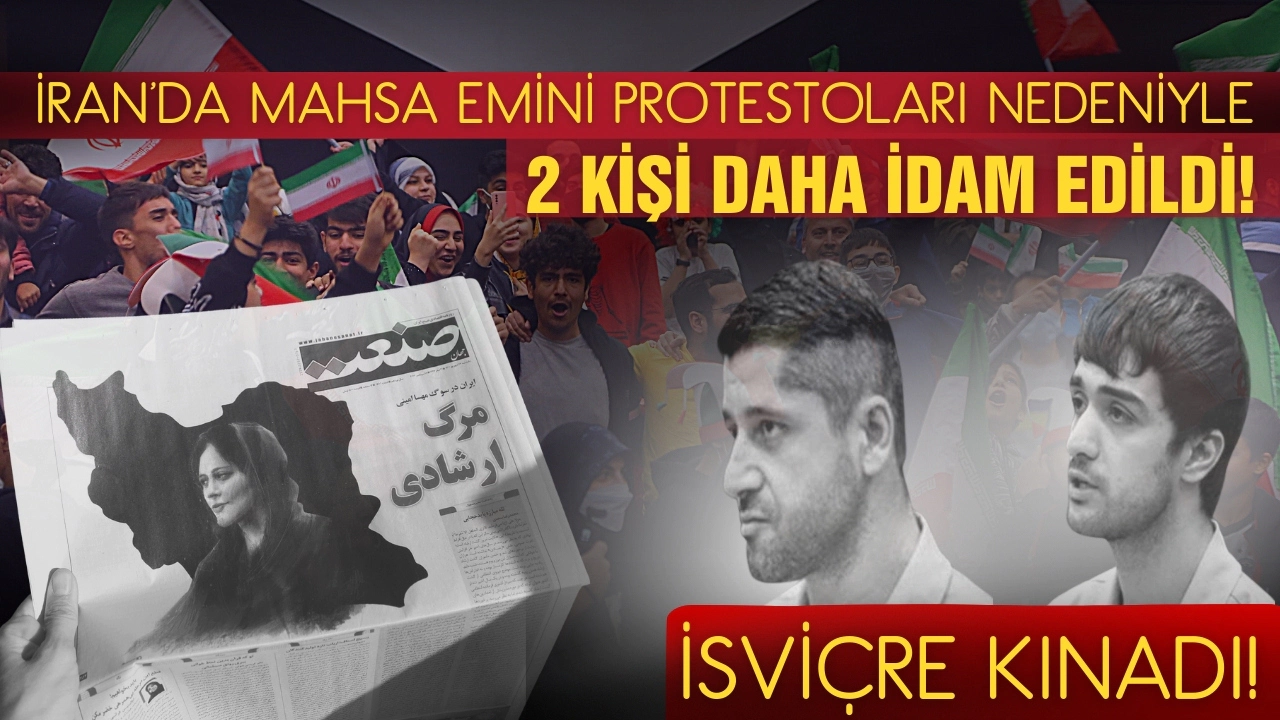İran'da 2 kişi daha idam edildi, İsviçre'den kınama geldi!