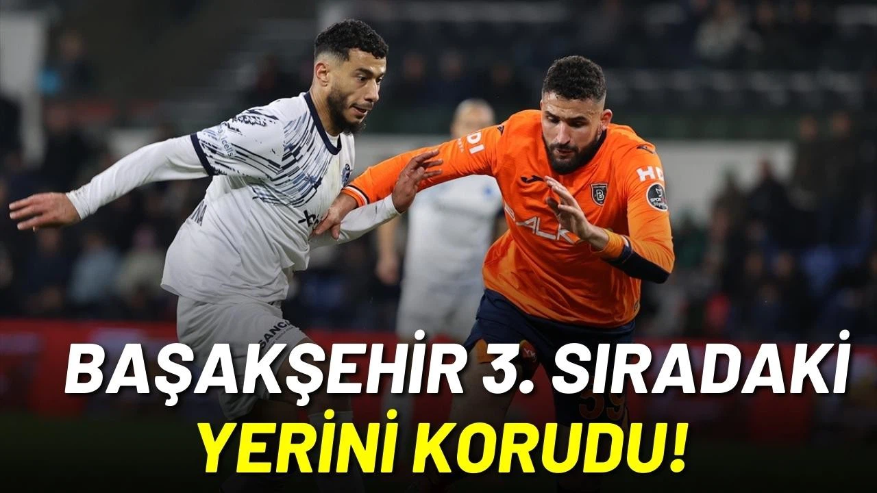 Medipol Başakşehir 3. sıradaki yerini korudu