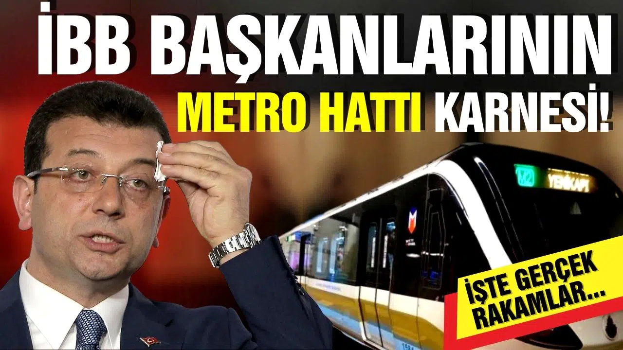 İBB Başkanlarının metro hattı karnesi! İşte gerçek rakamlar!