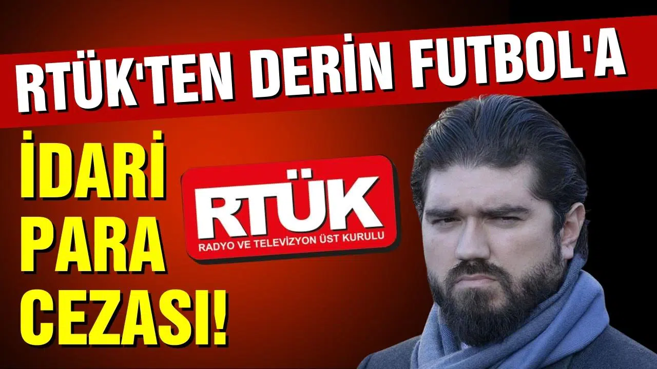 RTÜK'ten Derin Futbol'a para cezası!