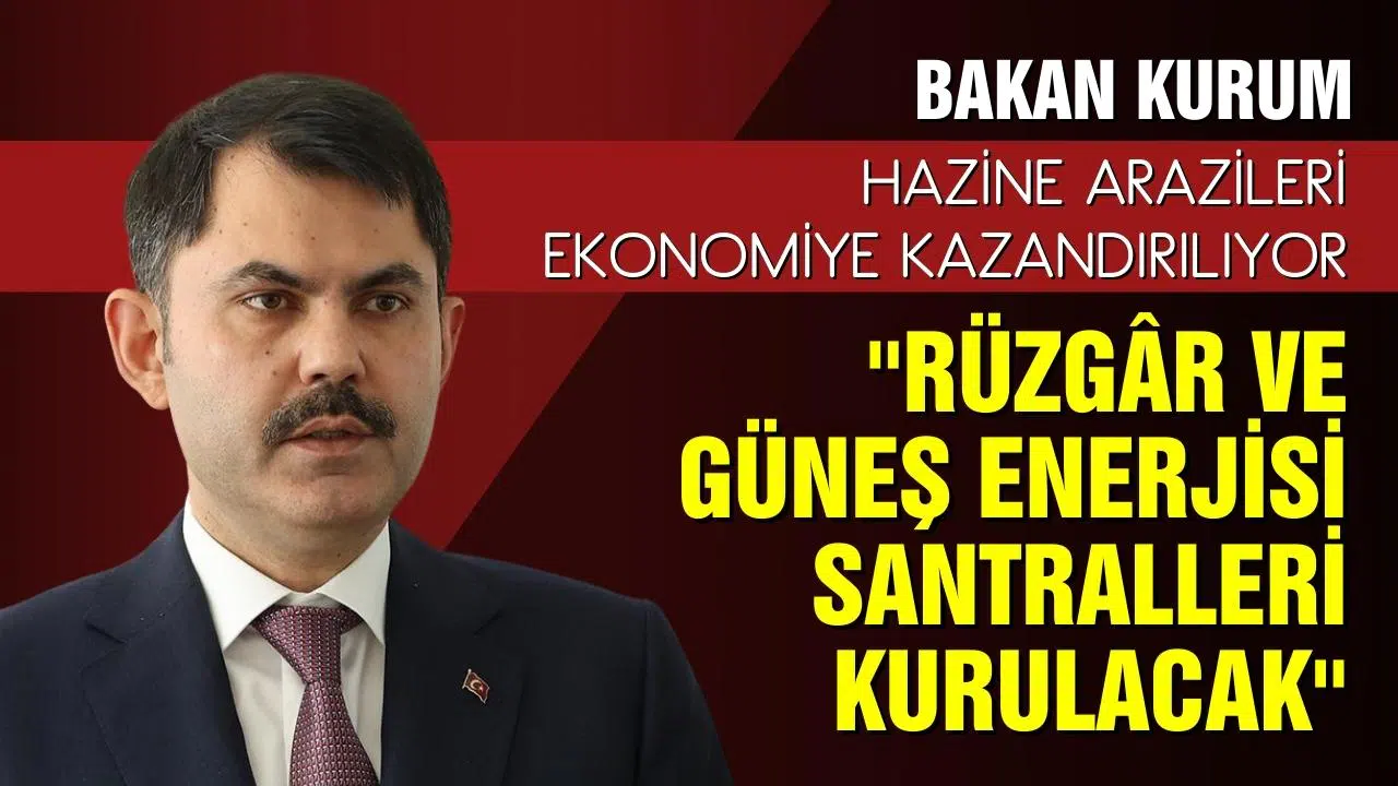 Bakan Kurum: '' Hem çevre dostu hem ekonomik''