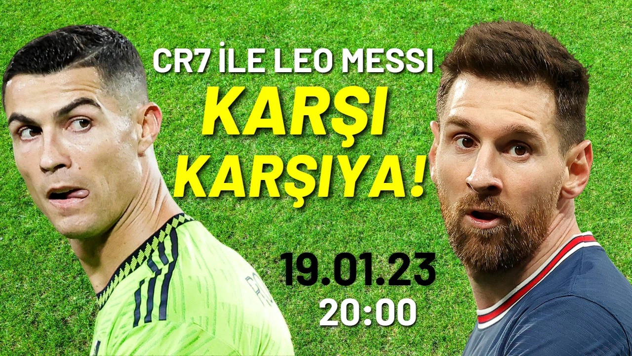 Messi ile Ronaldo karşı karşıya!