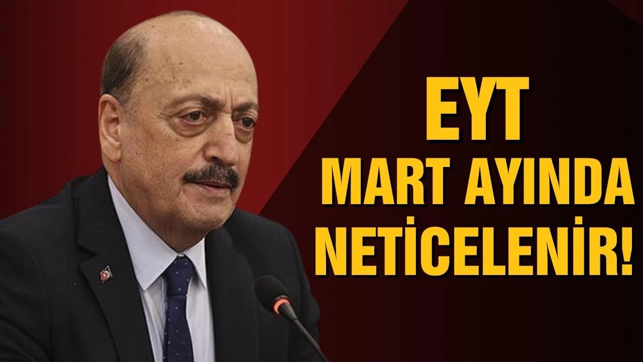 Vedat Bilgin: EYT, mart ayında neticelenir